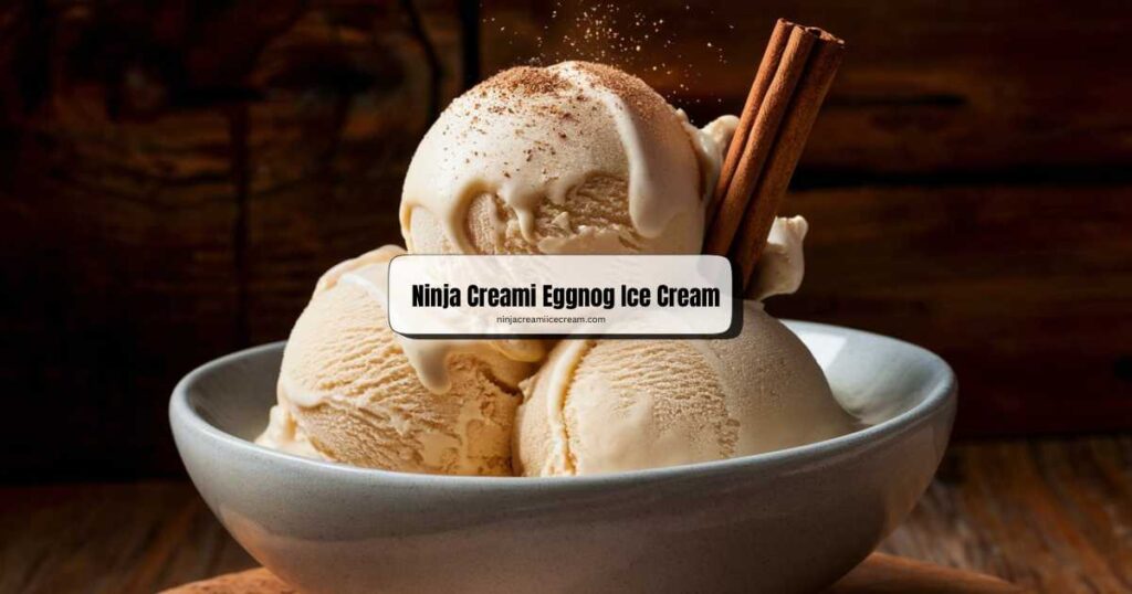 Ninja Creami Eggnog Ice Cream