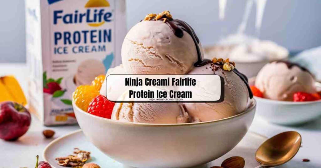 Ninja Creami Fairlife Protein Ice Cream