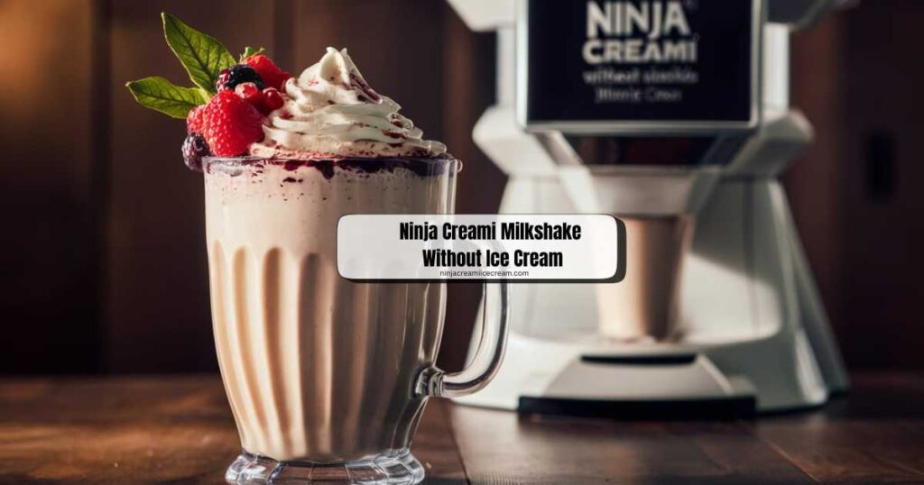 Ninja Creami Milkshake Without Ice Cream