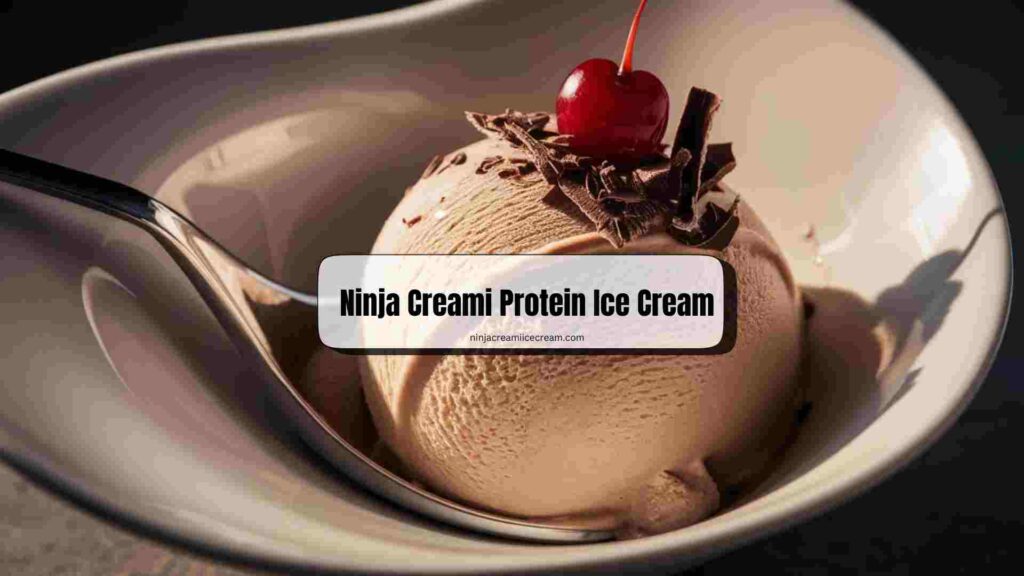 Ninja Creami Protein Ice Cream