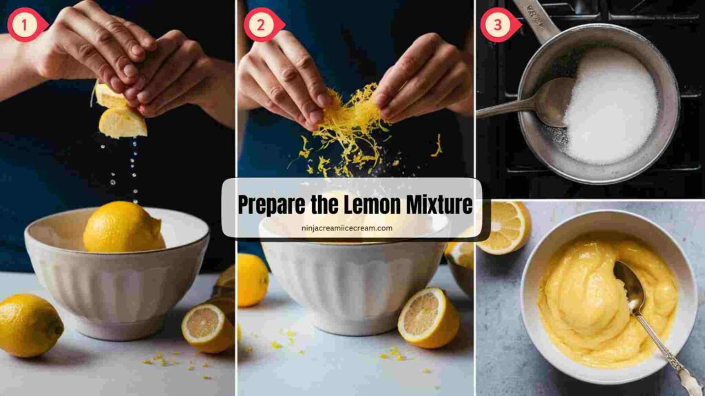 Prepare the Lemon Mixture