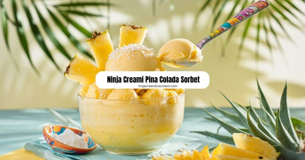 Ninja Creami Pina Colada Sorbet