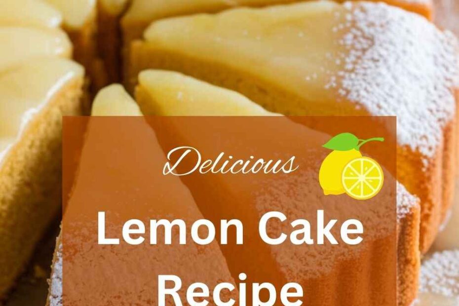 Lemon Cake Recipe