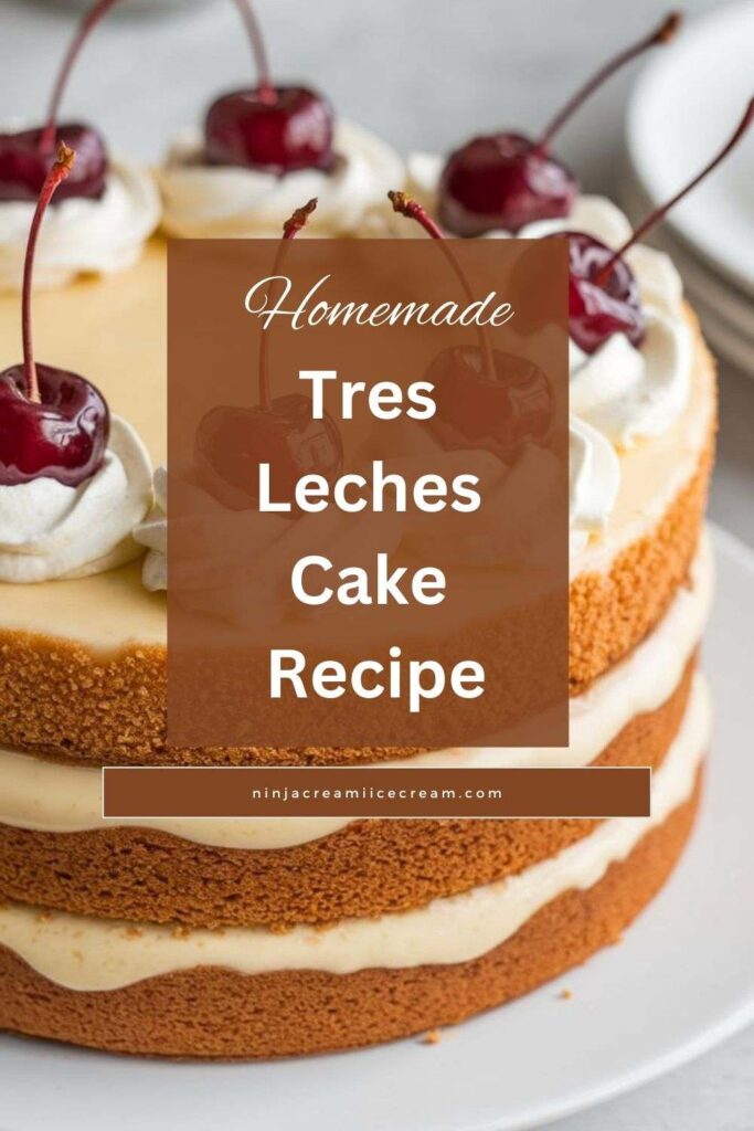 Tres Leches Cake Recipe